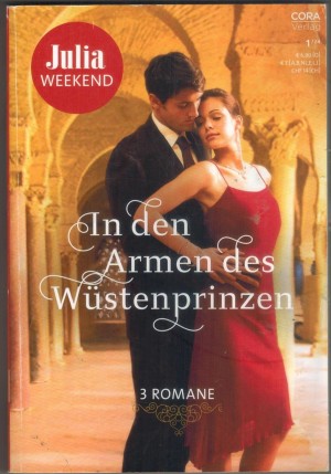 Julia WEEKEND Band 114 Verfuehrt von einem Traumprinzen ... CHANTELLE SHAW Geheimnis einer Wuestennacht ... ANNIE WESTVerfuehrung im Harem ... TERESA SOUTHWICK..