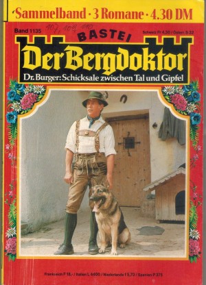 Der Bergdoktor Sammelband 1135 Das Glueck hat einen hohen Preis Wenn Herzen krank vor Reue sind Ein Fall fuer den Bergdoktor  ANDREAS KUFSTEINER