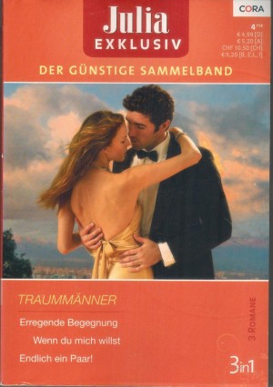 Julia EXKLUSIV  Band 221 Erregende Begegnung ... CAROLE MORTIMER Wenn Du mich willst ... KATE WALKER Endlich ein Paar ... LINDSAY ARMSTRONG