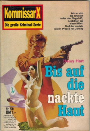 Kommissar X Nr. 700  Bis auf die nackte Haut HENRY HART
