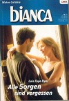 biANCA Band 1424 Alle Sorgen sind vergessen LOIS FAYE DYER