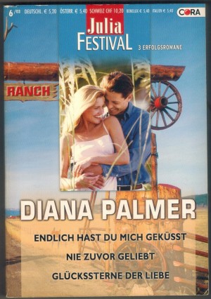 julia FESTIVAL Band 18  Endlich hast du mich gekuesst Nie zuvor geliebt Glueckssterne der Liebe  DIANA PALMER