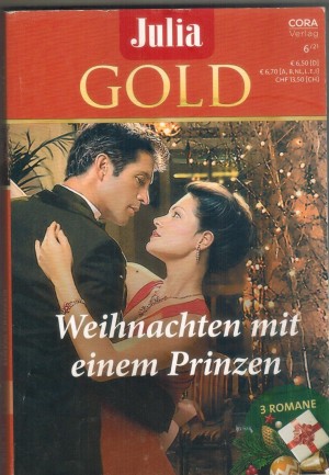 Julia Gold Band 101 Ein Prinz zum Fest der Liebe ... JENNIFER FAYE Weihnachtssterne ueber Nizza .... REBCCA WINTERS Wen Kuesst der Prinz um Mitternacht ... SCARLAT WILOSN