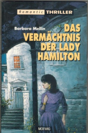 Romantic Thriller Das Vermaechtnis der Lady Hamilton Barbara Mellin