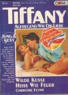 TiFFANY Band 267  Wilde Kuesse, heiss wie Feuer CHRISTINE FLYYN