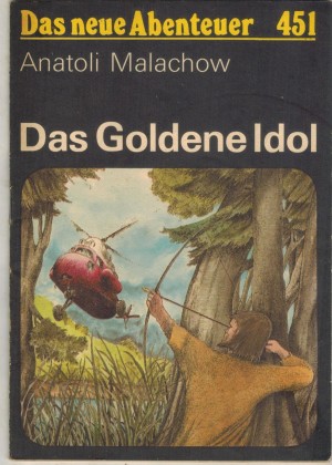 Das neue Abenteuer 451 Das goldene Idol ANATOLI MALACHOW