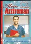 Mein Arztroman Nr. 60 In bester Freundschaft So jung, und ohne jede Hoffnung Fang mich auf, wenn ich falle 3 x PATRICIA VANDENBERG