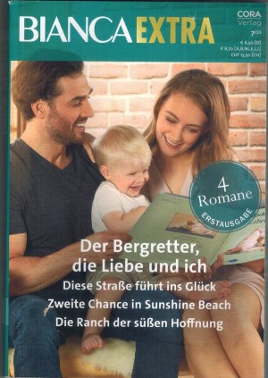 Bianca EXTRA Band 124  Der Bergretter, die Liebe und ich ... MELISSA SENATE Diese Strasse fuehrt ins Glueck ... JO MCNALLLY Zweite Chance in Sunshine Beach ... SYNITIA WILLIAMS Die Ranch der suessen Hoffnung ... JUDY DUARTE
