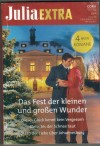Julia EXTRA Band 526 Das Fest der kleinen Wunder ... MAISEY YATES Dieses Glueck kennt kein Vergessen ... SHARON KENDRICK Bleib, bis der Schnee taut ... DANI COLLINS Stern der Liebe ueber Johannesburg ... JOSS WOOD