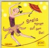 pixi Buecher Sonderausgabe Stella tanzt auf dem Seil Katrin M. Schwarz