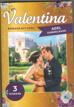 Valentina Adel Die Prinzessin und der Playboy ... Robyn Donald Du bringst Sonne in mein Leben ... Sara Wood Verfuehrung auf italienisch ... Sara Craven