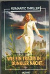 Romantic Thriller Wie ein Traum in dunkler Nacht Betty Farmer