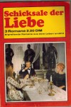 Schicksale der Liebe Nr 164 Das versunkene Glueck ... EVA BURGSTEDT Nicht Mamsell, sondern Herrin ... EVA BERGER Das Vermaechtnis der Katinka Hall ... GISELA HEIMBURG