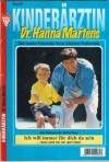 Kinderaerztin Dr. Hanna  Martens Band 6 Ich will immer fuer dich da sein BRITTA FREY