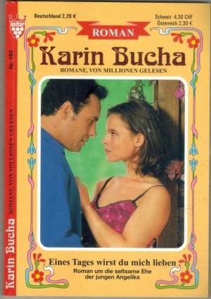 Grosse Kelter Ausgabe  Nr. 193 Eines Tages wirst Du mich lieben KARIN BUCHA