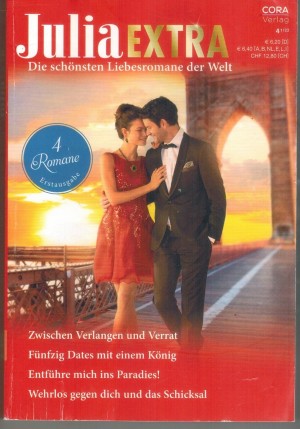 Julia EXTRA Band 515 Zwischen Verlangen und Verrat ... HEIDI RICE Fuenfzig Dates mit einem Koenig ... LUCY MONROE Entfuehre mich ins Paradies ... TARA PAMMI Wehrlos gegen Dich und das Schicksal ... CATLIN CREWS