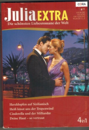 Julia EXTRA Band 348 Herzklopfen auf sizilianisch ... Sandra Marton Heiss kuesst uns der Tropen wind ... Lynn Raye Harris Cinderella und der Milliardaer ... Sharon Kendrick Deine Haut - so vertraut ... Jackie Braun
