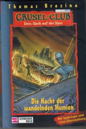 Grusel-Club 10  Die Nacht der wandelnden Mumien THOMAS BREZINA
