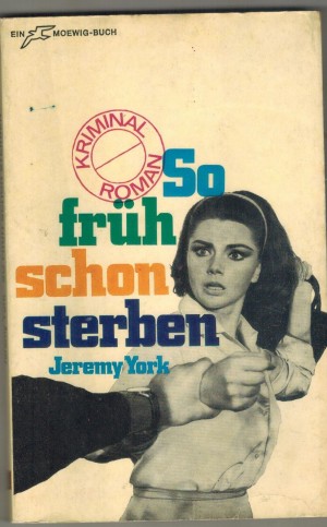 Kriminalromane K40 So frueh schon sterben JEREMY YORK