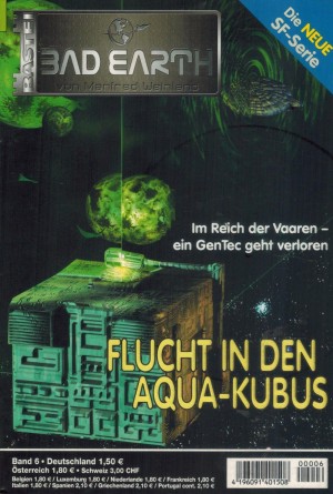 BAD EARTH Band 6 Flucht in den Aqua-Kubus CLAUDIA KERN & GERALT DI CARDOBA