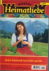 Heimatliebe 14 Weil`s Edelweiss von Liebe spricht Toni Wendhofer