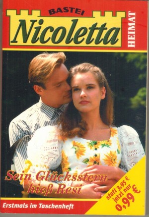 Nicoletta Heimat Sein Gluecksstern hiess Resi Christian Seiler
