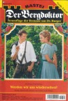 Der Bergdoktor Band 1674 Werden wir uns wiedersehen ANDREAS KUFSTEINER