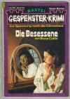 Gespenster Krimi Band 234 Die Besessene BRUCE COFFIN