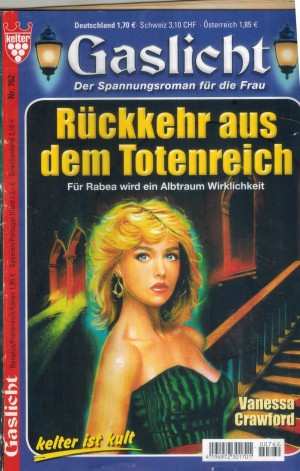 Gaslicht Nr. 762 Rueckkehr aus dem Totenreich VANESSA CRAWFORD