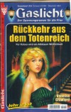Gaslicht Nr. 762 Rueckkehr aus dem Totenreich VANESSA CRAWFORD
