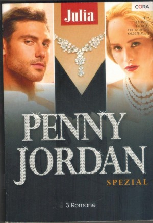 Julia PENNY JORDAN SPEZIAL Band 1 Betoerende Nachte in Kuwait In jedem Traum spuer ich Dich neu Sag Ja , meine Prinzessin