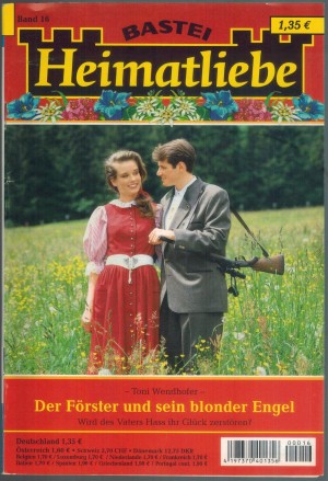 Heimatliebe 16 Der Foerster und sein blonder Engel Toni Wendhofer