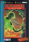 Grusel-Club 13 Die Zombiehoehle THOMAS BREZINA