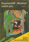 Das neue Abenteuer 350 Raumschiff Neptun kehrt um  HANS-JUERGEN DITTFELD