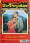 Der Bergdoktor Band 2035 Des Lebens Licht und Schatten ANDREAS KUFSTEINER