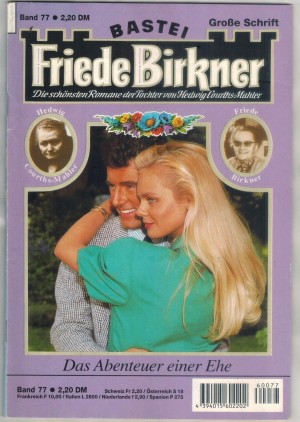 FRIEDE BIRKNER Band 77 Das Abenteuer einer Ehe