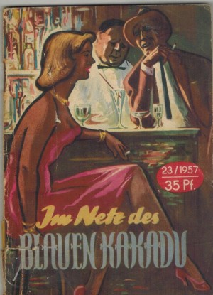 Kleine Jugendreihe 23/1957 Im Netz des blauen Kakadu ROLF GADDAS