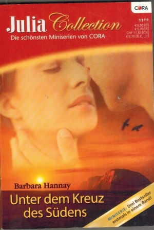 Julia Collection Band 26 MINISERIE von BARBARA HANNAY So weit das Land, so gross die Liebe Das Glueck wartet in Brisbane Happy End mit Hindernissen