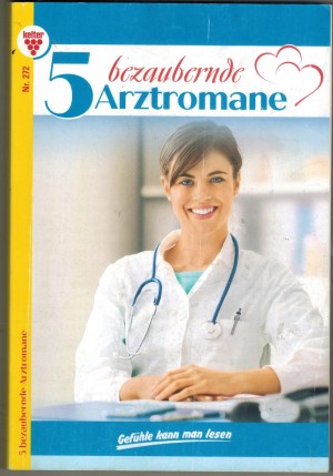 5 bezaubernde Arztromane  Nr. 272