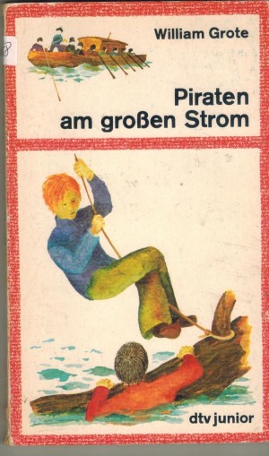 Piraten am grossen Strom William Grote