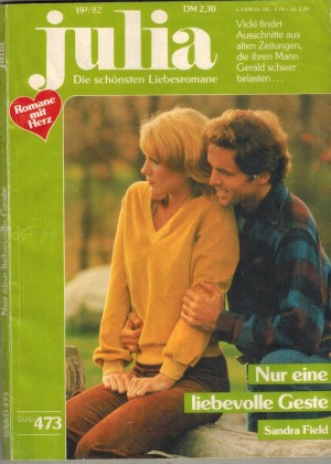 Julia  Band 473  Nur eine liebvolle Geste  SANDRA FIELD