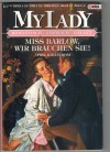 MY LADY Band 393 Miss Barlow. wir brauchen Sie APRIL KHILSTROM