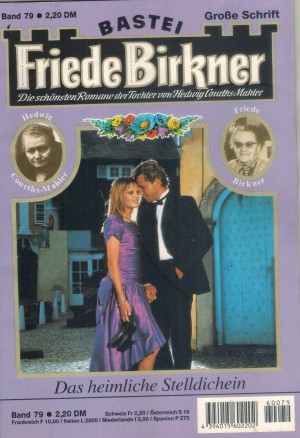FRIEDE BIRKNER Band 79 Das heimliche Stelldichein