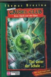 Grusel-Club 9 Tief unter der Schule THOMAS BREZINA