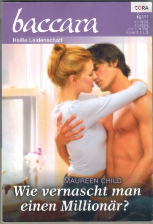 baccara Band 1725 Wie vernascht man einen Millionaer  MAUREEN CHILD