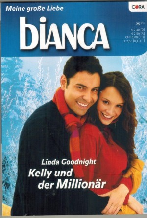 biANCA Band 1758  Kelly und der Millionaer LLINDA GOODNIGHT