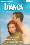 biANCA Band 1659 Wo unsere Traeume wohnen  KAREN TEMPLETON