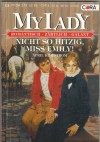 MY LADY Band 296 Nicht so hitzig, Miss Emily April Khilstrom
