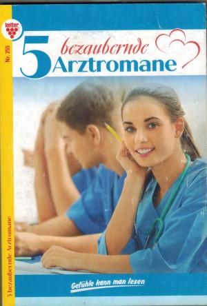 5 bezaubernde Arztromane  Nr. 255