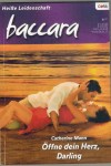 baccara Band 1450 Oeffne dein Herz, Darling CATHERINE MANN
